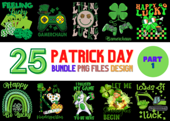 25 Patrick’s Day PNG T-shirt Designs Bundle For Commercial Use Part 1, Patrick’s Day T-shirt, Patrick’s Day png file, Patrick’s Day digital file, Patrick’s Day gift, Patrick’s Day download, Patrick’s Day design