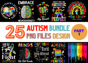 25 Autism Awareness PNG T-shirt Designs Bundle For Commercial Use Part 1, Autism Awareness T-shirt, Autism Awareness png file, Autism Awareness digital file, Autism Awareness gift, Autism Awareness download, Autism Awareness design