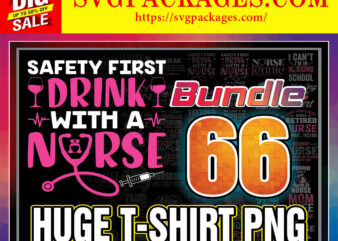 https://svgpackages.com Bundle 66 Huge T-shirt Png, Huge T-shirt Png Designs, Nurse Quotes Png, Nurse Sayings Png, Nurse Pack, Transparent, digital Png files 861720011