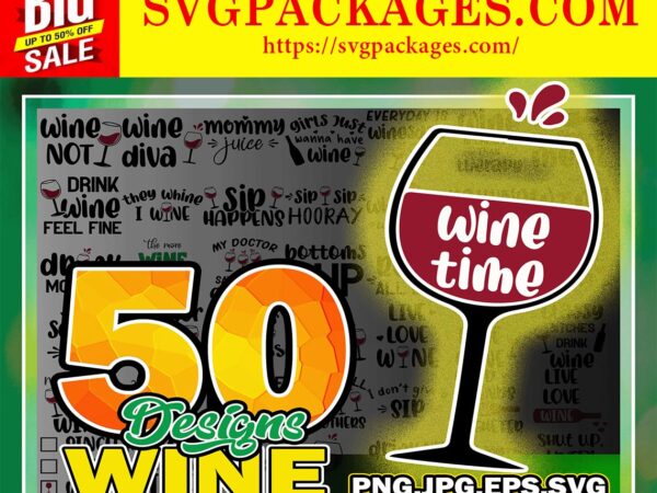 Https://svgpackages.com 50 wine bundle, wine lover svg, wine cut file, wine quotes svg, wine sayings svg, alcohol svg, drinking svg, wine glass svg, wine shirt 882906123 graphic t shirt