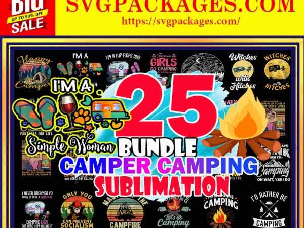 Https://svgpackages.com 25 camper camping sublimation design bundle png, camper png, camp png, graphic, clip art, instant digital download, adventure png 877166130
