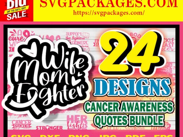 Https://svgpackages.com 24 designs cancer awareness quotes svg bundle, pink cancer quotes svg, cut file, clipart, printable, vector, commercial use instant download 881700339