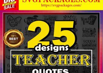 https://svgpackages.com 25 Teacher Quotes SVG Bundle, Super Teacher Cut File, Teacher Sayings Clipart, Best Teacher Ever Printable, Commercial Use, Instant Download 803592366 graphic t shirt