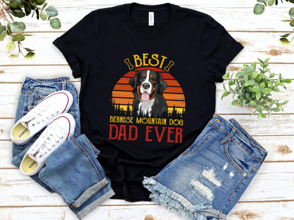 Best bernese mountain dog dad ever, bernese mountain dog gifts, bernese mountain dog vintage pl t shirt template