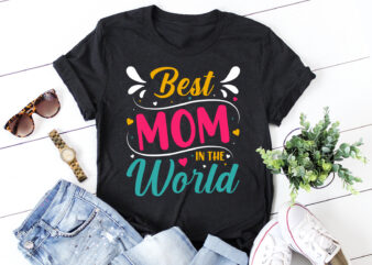 Best Mom in the World T-Shirt Design