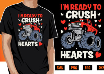 I’m Ready to Crush Hearts Valentines Day, be my valentine Vector, cute heart vector, funny valentines Design, happy valentine shirt print Template, typography design for 14 February