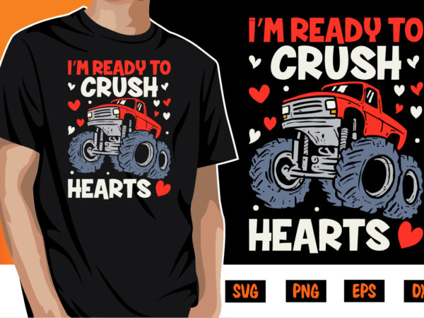 I’m ready to crush hearts valentines day, be my valentine vector, cute heart vector, funny valentines design, happy valentine shirt print template, typography design for 14 february