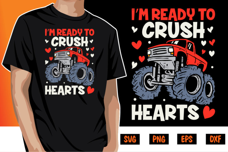 I’m Ready to Crush Hearts Valentines Day, be my valentine Vector, cute heart vector, funny valentines Design, happy valentine shirt print Template, typography design for 14 February