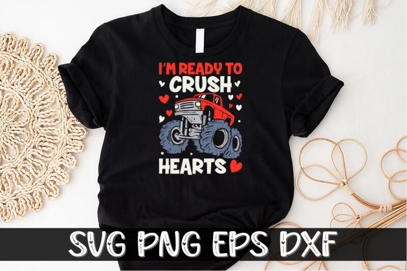 I’m Ready to Crush Hearts Valentines Day, be my valentine Vector, cute heart vector, funny valentines Design, happy valentine shirt print Template, typography design for 14 February