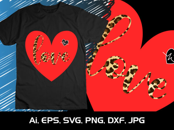 Love,happy valentine’s shirt print template, 14 february typography design