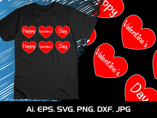 Happy valentine’s day,happy valentine’s shirt print template, 14 february typography design