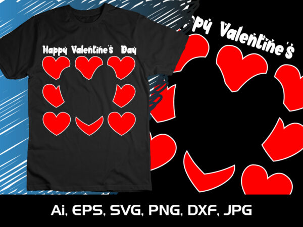 Happy valentine’s day,happy valentine’s shirt print template, 14 february typography design