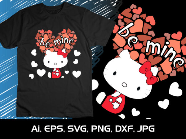 Be mine,happy valentine’s shirt print template, 14 february typography design