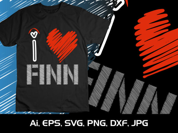 I love finn,happy valentine’s shirt print template, 14 february typography design