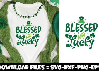 Blessed And Lucky,st.patrick’s day svg t shirt template