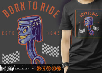 Born to ride piston racing illustration t shirt template