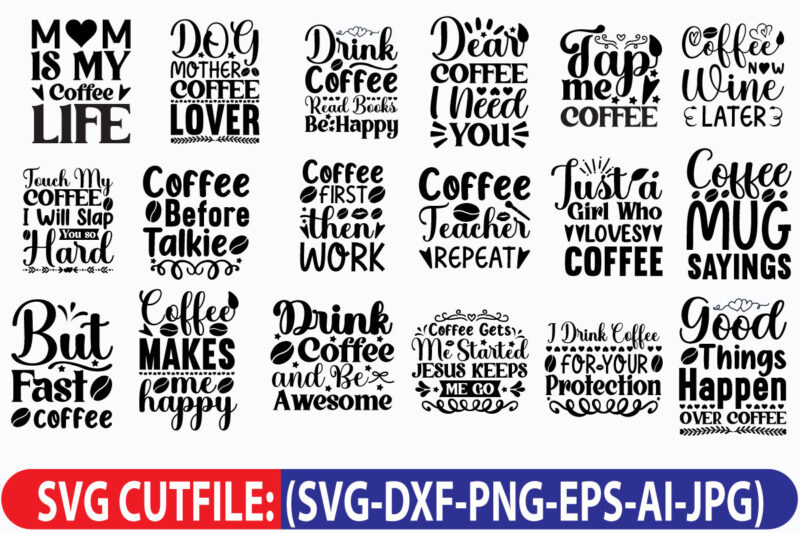 coffee svg bundle,coffee svg, svg bundle, svg, coffee, design, svg design, coffee lover, cut files, bundle, png, craft bundle, craft designs, coffee cup svg, coffee bundle, cricut, coffee quotes, coffee