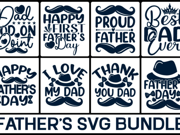 Father’s day svg ,father’s day svg, father’s day svg bundle, father’s day svg for cricut, happy father’s day svg. dad svg bundle, father’s day svg bundle, dad quotes svg, png t shirt graphic design