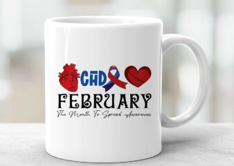 CHD Awareness February The Month To Spread Awareness Heart Warrior Fighter NC 2801 t shirt vector file