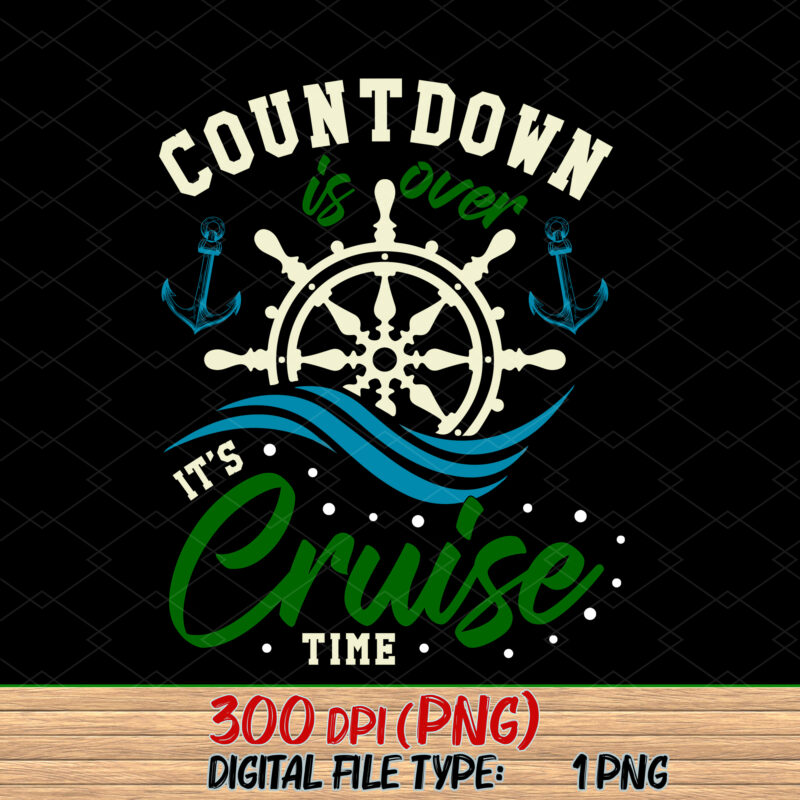 Countdown Is Over It_s Cruise Time Funny Mardi Gras Cruise NC