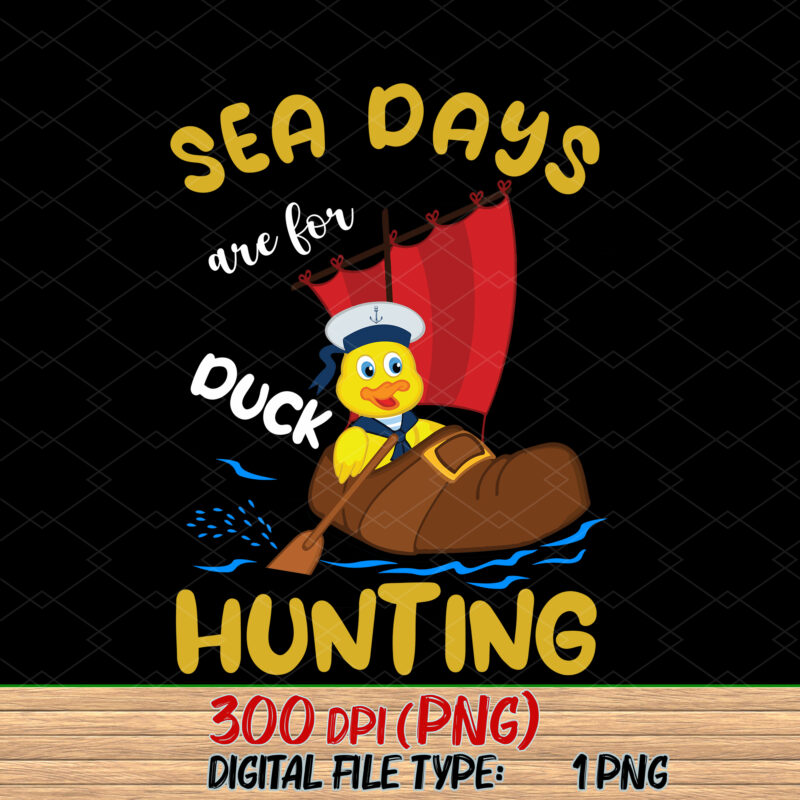 Cruising Sea Days Are For Duck Hunting Rubber Duck Cruise NC