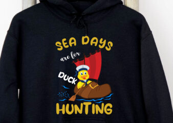 Cruising Sea Days Are For Duck Hunting Rubber Duck Cruise NC t shirt vector file