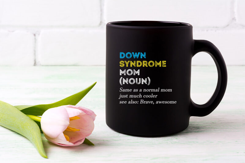 Down Syndrome Mom Funny Definition World Awareness Day NL