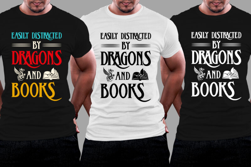 Easily Distracted By Dragons And Books T-Shirt Design