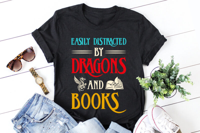 Easily Distracted By Dragons And Books T-Shirt Design