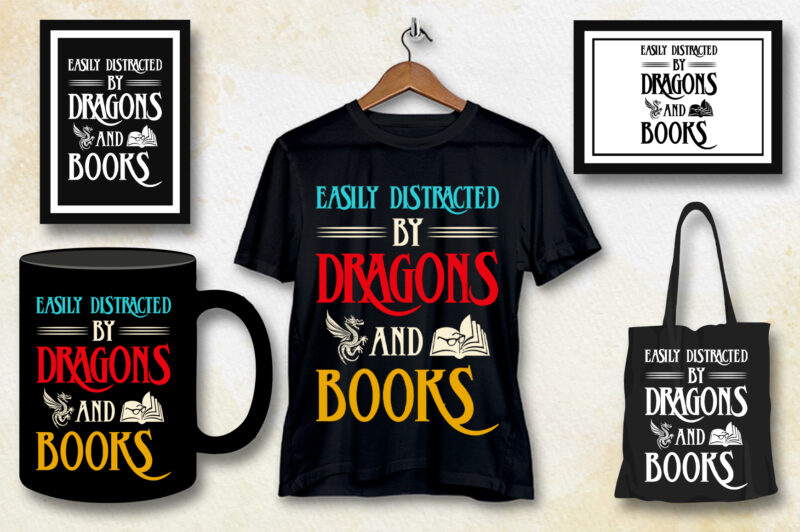 Easily Distracted By Dragons And Books T-Shirt Design