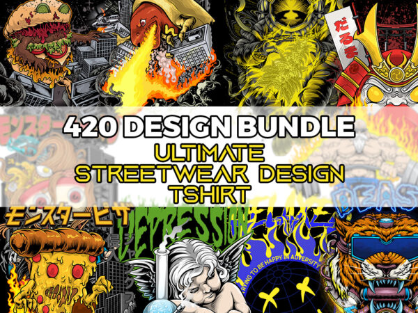 420 design bundle, ultimate streetwear design tshirt