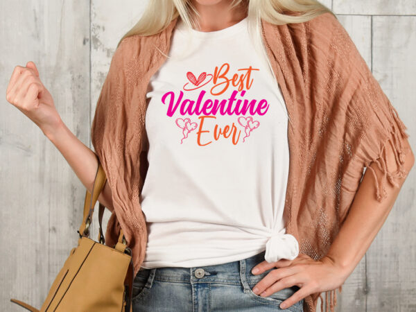 Best valentine ever t-shirt design,valentine t-shirt design bundle , valentine sublimation bundle ,valentine’s day svg bundle , valentine t-shirt design bundle , valentine’s day svg bundle quotes, be mine svg,