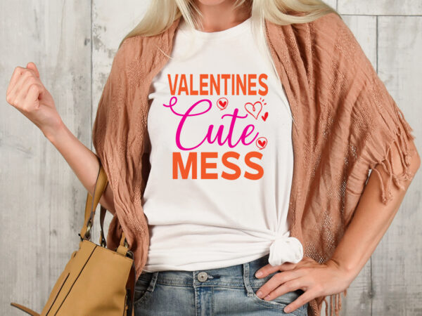 Valentines cute mess t-shirt design,valentine t-shirt design bundle , valentine sublimation bundle ,valentine’s day svg bundle , valentine t-shirt design bundle , valentine’s day svg bundle quotes, be mine svg,