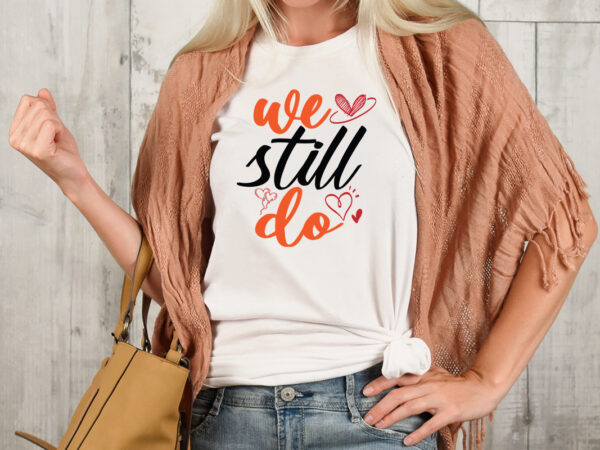 We still do t-shirt design,valentine t-shirt design bundle , valentine sublimation bundle ,valentine’s day svg bundle , valentine t-shirt design bundle , valentine’s day svg bundle quotes, be mine svg,