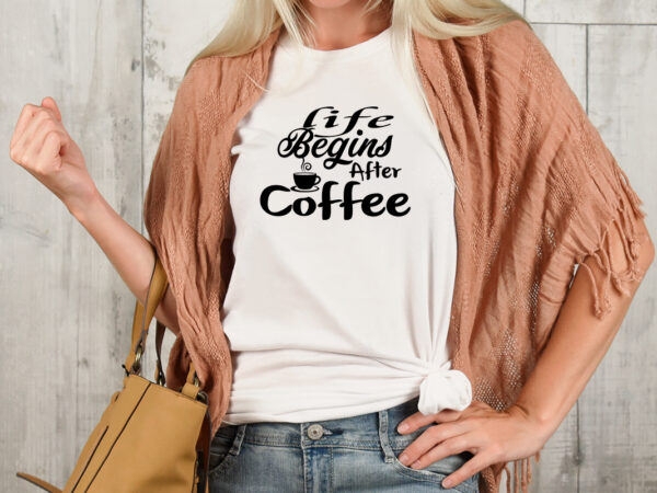 Life begins after coffee t-shirt design,3d coffee cup 3d coffee cup svg 3d paper coffee cup 3d svg coffee cup akter beer can glass svg bundle best coffee best retro