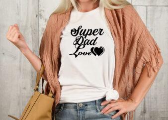 super dad love T-shirt Design,Valentine T-Shirt Design Bundle , Valentine Sublimation Bundle ,Valentine’s Day SVG Bundle , Valentine T-Shirt Design Bundle , Valentine’s Day SVG Bundle Quotes, be mine svg,