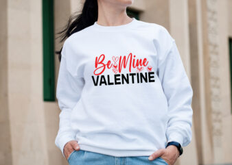 Be Mine Valentine T-shirt Design,Valentine T-Shirt Design Bundle, Valentine T-Shirt Design Quotes, Coffee is My Valentine T-Shirt Design, Coffee is My Valentine SVG Cut File, Valentine T-Shirt Design Bundle ,