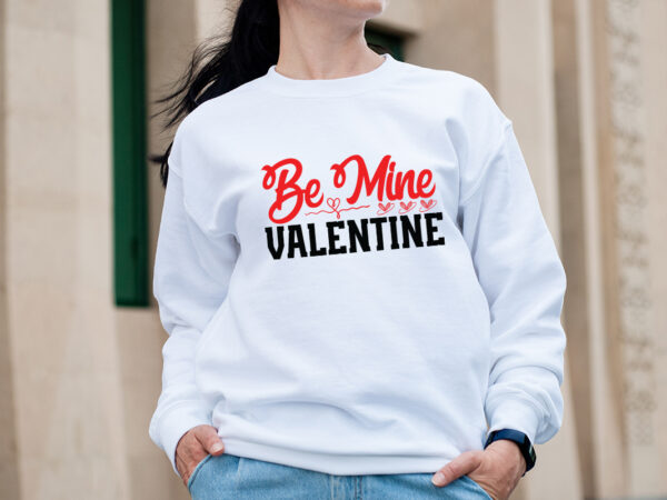 Be mine valentine t-shirt design,valentine t-shirt design bundle, valentine t-shirt design quotes, coffee is my valentine t-shirt design, coffee is my valentine svg cut file, valentine t-shirt design bundle ,