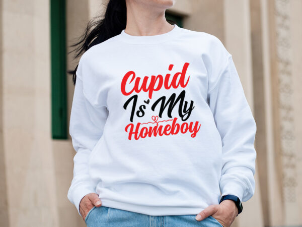 Cupid is my homeboy t-shirt design,valentine t-shirt design bundle, valentine t-shirt design quotes, coffee is my valentine t-shirt design, coffee is my valentine svg cut file, valentine t-shirt design bundle