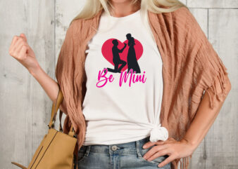 Be Mini T-shirt Design,Valentine T-Shirt Design Bundle , Valentine Sublimation Bundle ,Valentine’s Day SVG Bundle , Valentine T-Shirt Design Bundle , Valentine’s Day SVG Bundle Quotes, be mine svg, be