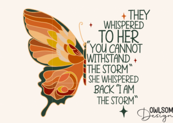 Feminist I Am The Storm Butterfly PNG Design