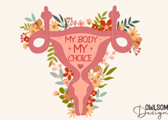 Feminist My Body My Choice PNG Design
