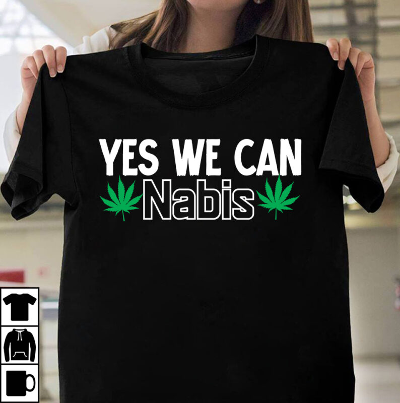 Yes We Can Nebis T-Shirt Design, Yes We Can Nebis SVG Cut File , Huge Weed SVG Bundle, Weed Tray SVG, Weed Tray svg, Rolling Tray svg, Weed Quotes, Sublimation,