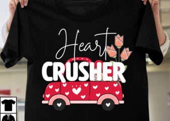 Heart Crusher T-Shirt Design, Heart Crusher SVG Cut File, Valentine T-Shirt Design Bundle , Valentine Sublimation Bundle ,Valentine’s Day SVG Bundle , Valentine T-Shirt Design Bundle , Valentine’s Day SVG
