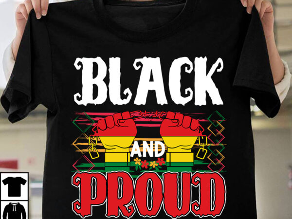 Black and proud t-shirt design, black history month,black history,black history month for kids,black history month song,black history facts,black history month uk,black history month rap,black history month 2020,black history month music,black