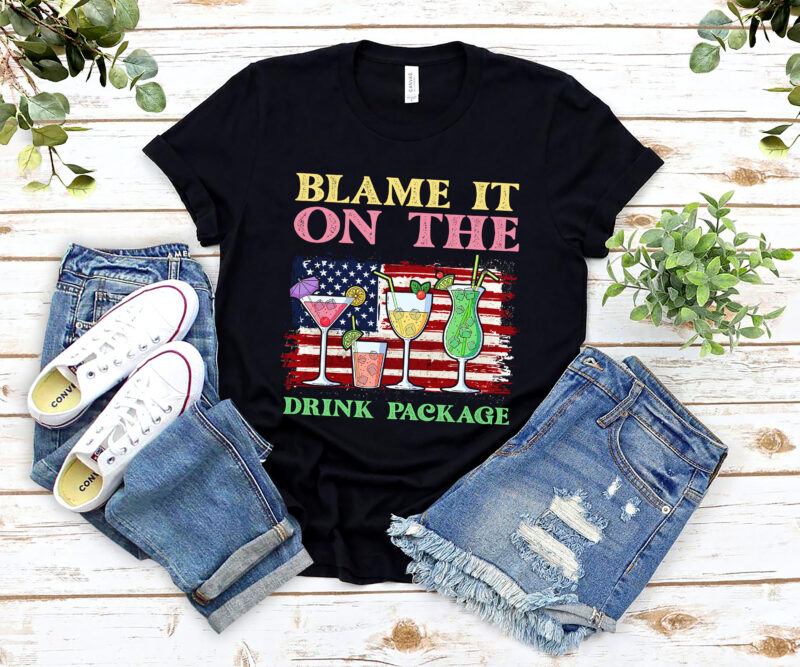 Funny Cruise Blame It On The Drink Package Drinking Squad USA Flag NL