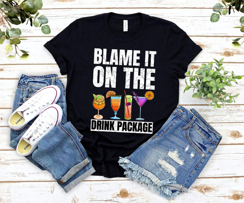 Funny Cruise Blame It On The Drink Package Drinking Squad Vintage NL
