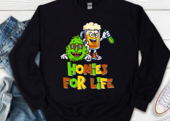 Funny Homies for Life Beer and Weed Buds Weed Cannabis NL t shirt graphic design