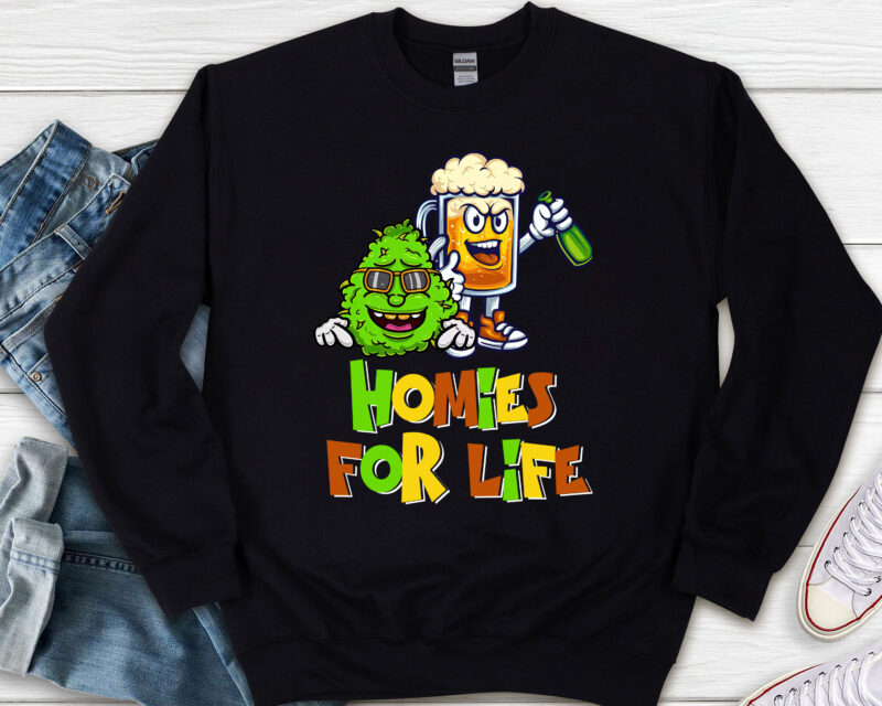 Funny Homies for Life Beer and Weed Buds Weed Cannabis NL