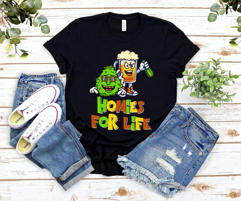 Funny Homies for Life Beer and Weed Buds Weed Cannabis NL